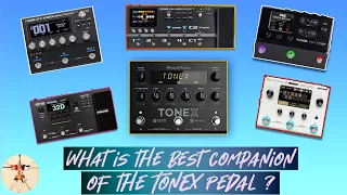 What is the best companion of the ToneX Pedal (GT 1000 core, Ampero 2, HX Stomp, GX 100, MG 30?