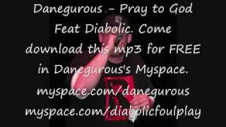 Danegurous - Pray 2 God (Feat. Diabolic)