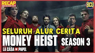 NGERAMPOK LAGI DEMI TEMEN !! RECAP SELURUH ALUR CERITA MONEY HEIST PART 3 (La Casa De Papel)