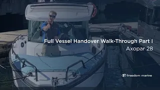 Axopar 28 - Full Vessel Handover Walkthrough Part I - Freedom Marine International Yacht Sales