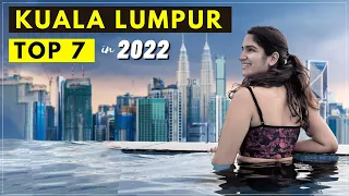 Top 7 Things To Do in Kuala Lumpur, Malaysia in 2022 🇲🇾 | ULTIMATE TRAVEL GUIDE For First-Timers!