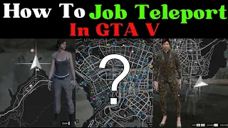 How to job teleport anywhere in GTA 5