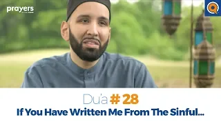 Episode 28: If You Have Written Me From The Sinful... | Prayers of the Pious Ramadan Series