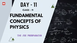 CLASS 11 - Fundamental Concepts Of Physics [DAY - 11] By The Jee Preparator