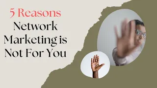 5 Reasons Network Marketing is Not For You