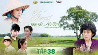 THƯƠNG CON CÁ RÔ ĐỒNG TẬP 38 - Phim hay 2021 | Lê Phương, Quốc Huy, Quang Thái, Như Đan, Hoàng Yến