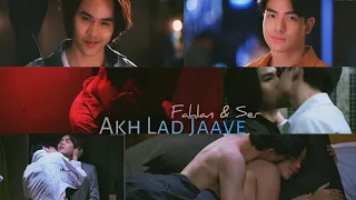 [BL] Fahlan & Ser "Akh Lad Jaave 🎶 Hindi Song Mix 🔥 | Fahlanruk | Thai Hindi Mix 💕