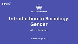 What is Gender? | Introduction to A-Level Sociology