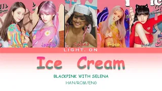 BLACKPINK - 'Ice Cream (with Selena Gomez)' lyrics (Color Coded Lyrics HAN/ROM/ENG)