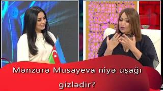 Mənzurə Musayeva niyə uşağı gizlədir? (7 Canlı)