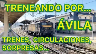 Treneando por… Ávila. Reportaje de TRENES, circulaciones, sorpresas… RENFE, Continental Rail…