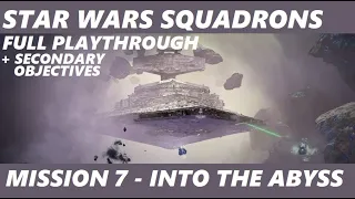 STAR WARS SQUADRONS - Mission 7 Into the Abyss Playthrough