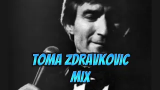 Toma Zdravkovic-mix pesama (najbolje pesme )