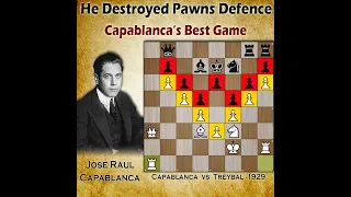 Capablanca detroyed pawns defence | Capablanca vs Treybal 1929