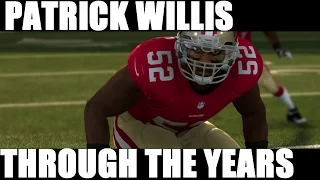 PATRICK WILLIS THROUGH THE YEARS - NCAA FOOTBALL 05 - MADDEN 15