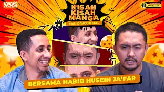 EPS 1. KISAH KISAH MANGA BERSAMA HABIB HUSEIN JA'FAR - EDISI DRAGON BALL