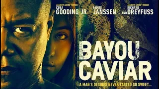 Bayou Caviar (2018) Official Trailer