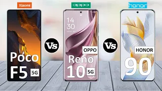 Poco F5 Vs Oppo Reno 10 Vs Honor 90 - Full Comparison 2023