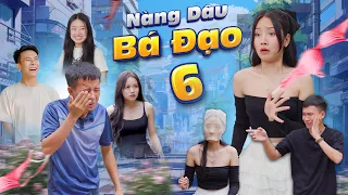 NÀNG DÂU BÁ ĐẠO 6 | Đại Học Du Ký Phần 584 | Phim Hài Sinh Viên Hay Nhất Gãy TV