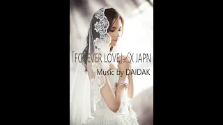 「FOREVER LOVE」／X JAPAN　Piano（耳コピー時の音録り用）　Music by DAIDAK