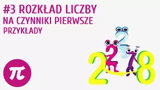 Rozkład liczby na czynniki pierwsze - przykłady #3 [ Liczby pierwsze i złożone ]