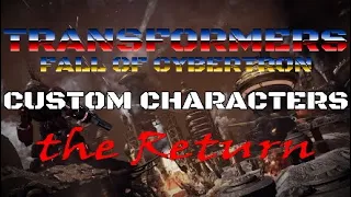 Transformers Fall of Cybertron Custom Characters: The Return!