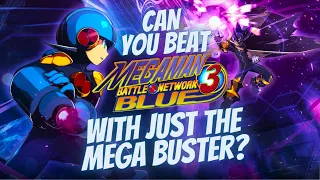 Can You Beat Mega Man Battle Network 3 With Only The Mega Buster?