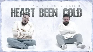 FJ OUTLAW X DUSTY LEIGH - HEART BEEN COLD "OFFICIAL MUSIC VIDEO"