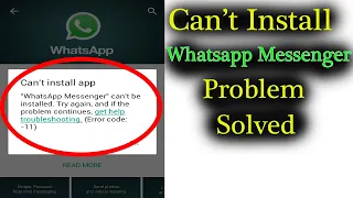 How To Fix Can't Install / Download Whatsapp Messenger Error On Google Play Store in Android & Ios