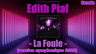 Karaoke - Edith Piaf - La foule (version symphonique) 2023