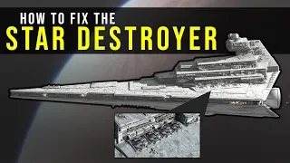 How to fix the Imperial Star Destroyer | Star Wars Lore