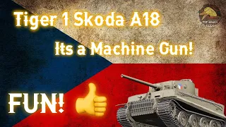 Tiger 1 Skoda A18 - Its a Machine Gun! II Wot Console - World of Tanks Console Modern Armour