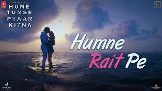 HUMNE RAIT PE Song |  HUME TUMSE PYAAR KITNA | Tony Kakkar, Neha Kakkar | Karanvir Bohra | Priya B