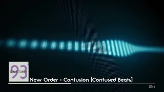 New Order - Confusion [Confused Beats]