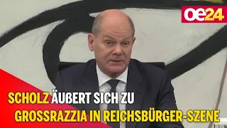 Scholz äußert sich zu Großrazzia in Reichsbürger-Szene
