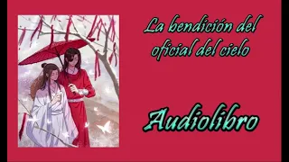 Audiolibro. La bendición del oficial del cielo. (Tian Guan Ci Fu). Capítulo 113