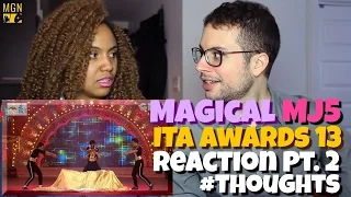 The Magical MJ5 performing at the ITA Awards Reaction Pt.2 #Thoughts