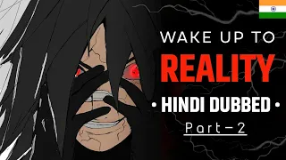 Madara Uchiha (Wake Up to Reality) Hindi Dubbed | Part 2 | Un-Official | Naruto Shippuden