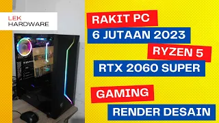 Rakit PC Gaming 6 juta an 2023 Ryzen 5 ft RTX 2060 Super