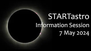 STARTastro Information Session 7 May 2024