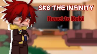 Sk8 the Infinity react to Reki||GCRV