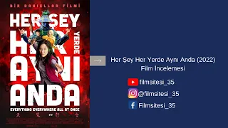 Her Şey Her Yerde Aynı Anda (2022) Film İncelemesi