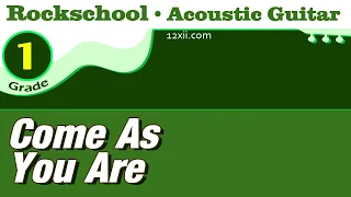 Come As You Are (Nirvana) • Rockschool Acoustic Guitar • Grade 1