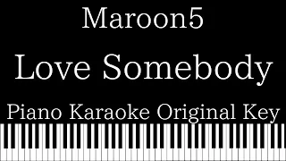 【Piano Karaoke Instrumental】Love Somebody / Maroon 5【Original Key】