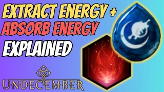 Undecember | Extract Energy & Absorb Energy Explained