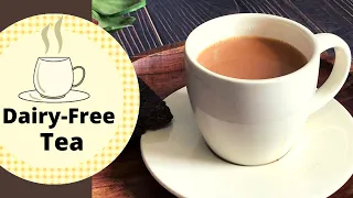 Dairy-Free Vegan Tea Recipe | How to Make Healthy Desi Indian Masala Chai with Plant Milk | Hindi