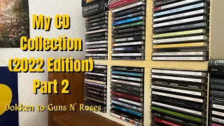 My CD Collection (2022 Edition) Part 2 | Dokken To Guns N' Roses