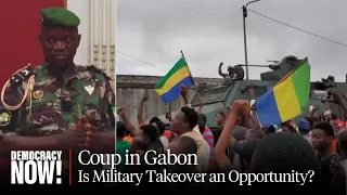 Military Coup in Gabon Seen as Part of Broader Revolt Against France & Neo-Colonialism in Africa