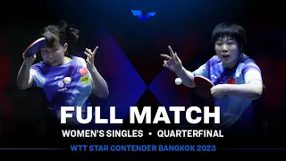 FULL MATCH | CHEN Xingtong vs KUAI Man | WS QF | #WTTBangkok 2023