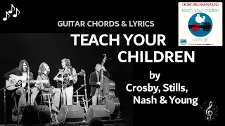 Teach Your Children by Crosby Stills Nash & Young - Guitar Chords and Lyrics   - NO CAPO